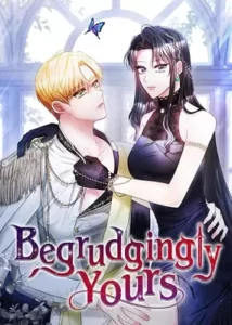 Begrudgingly Yours Begrudgingly Yours