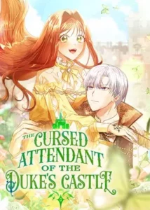 The Cursed Attendant of the Duke’s Castle The Cursed Attendant of the Duke’s Castle